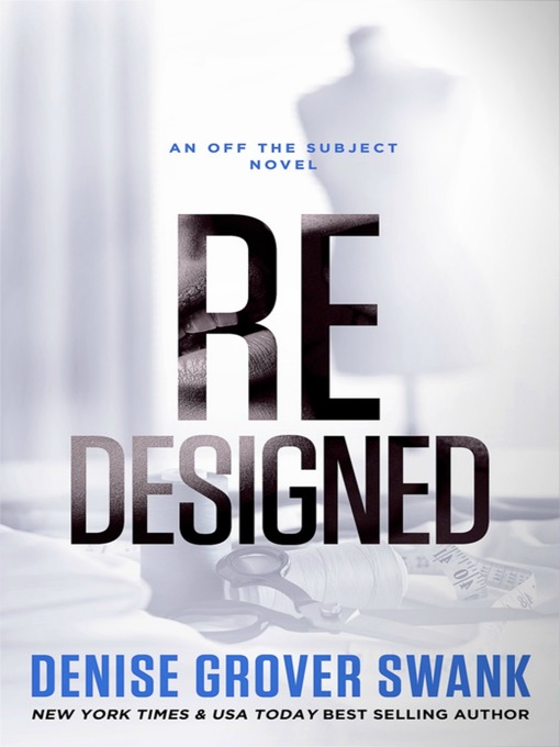 Title details for Redesigned (Off the Subject) by Denise Grover Swank - Available